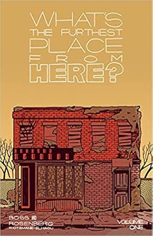 What’s The Furthest Place From Here?, Vol. 1: Getting Lost at the End of the World