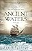 From Across the Ancient Waters by Michael R. Phillips
