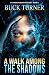 A Walk Among the Shadows (A...