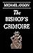 The Bishop's Grimoire: An A...