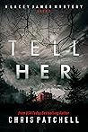 Tell Her by Chris Patchell