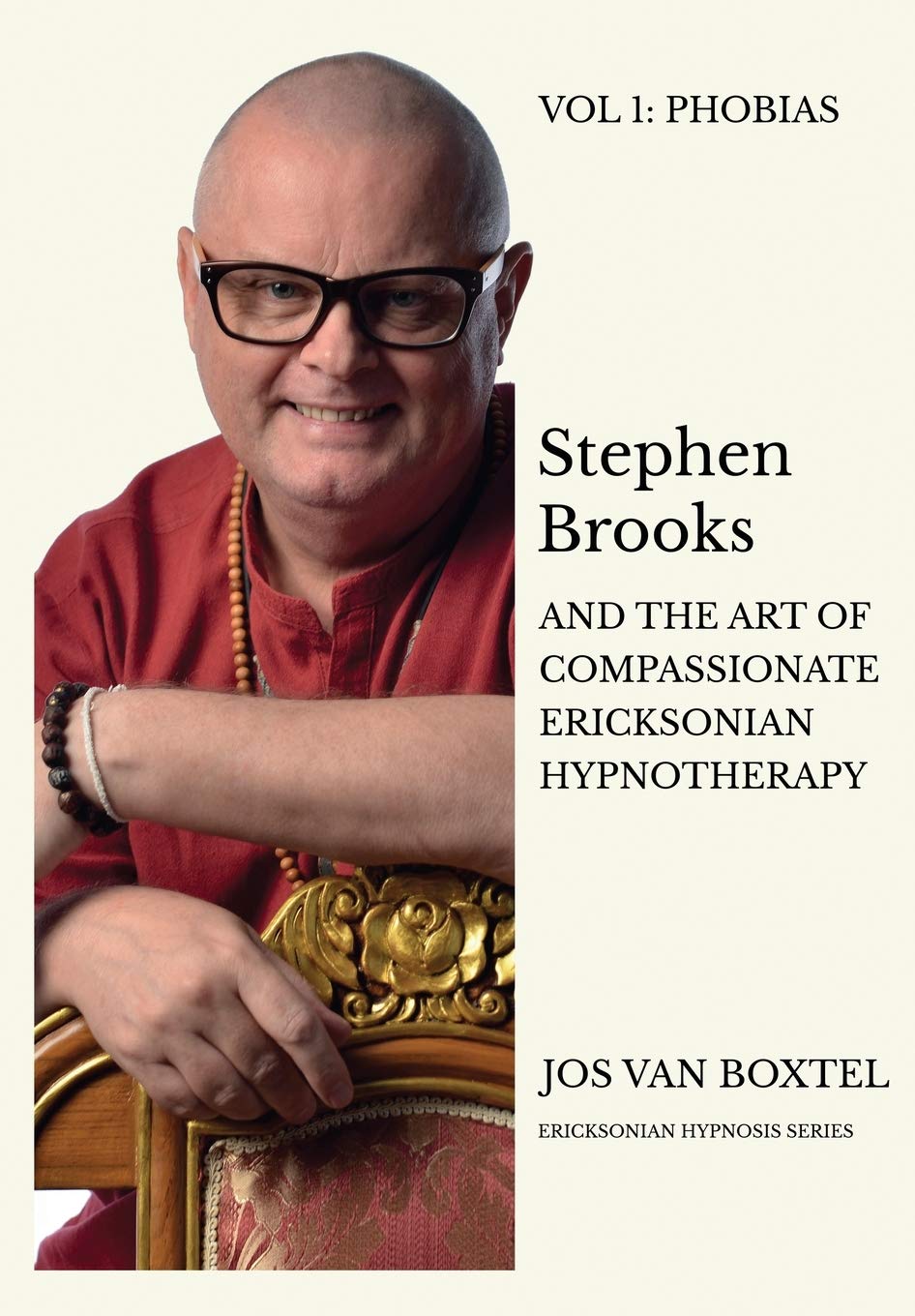 Stephen Brooks and the Art of Compassionate Ericksonian Hypnotherapy: The Ericksonian Hypnosis Series Volume 1: Hypnotic Language Patterns (1)