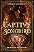 Captive Songbird (Songbird #2)