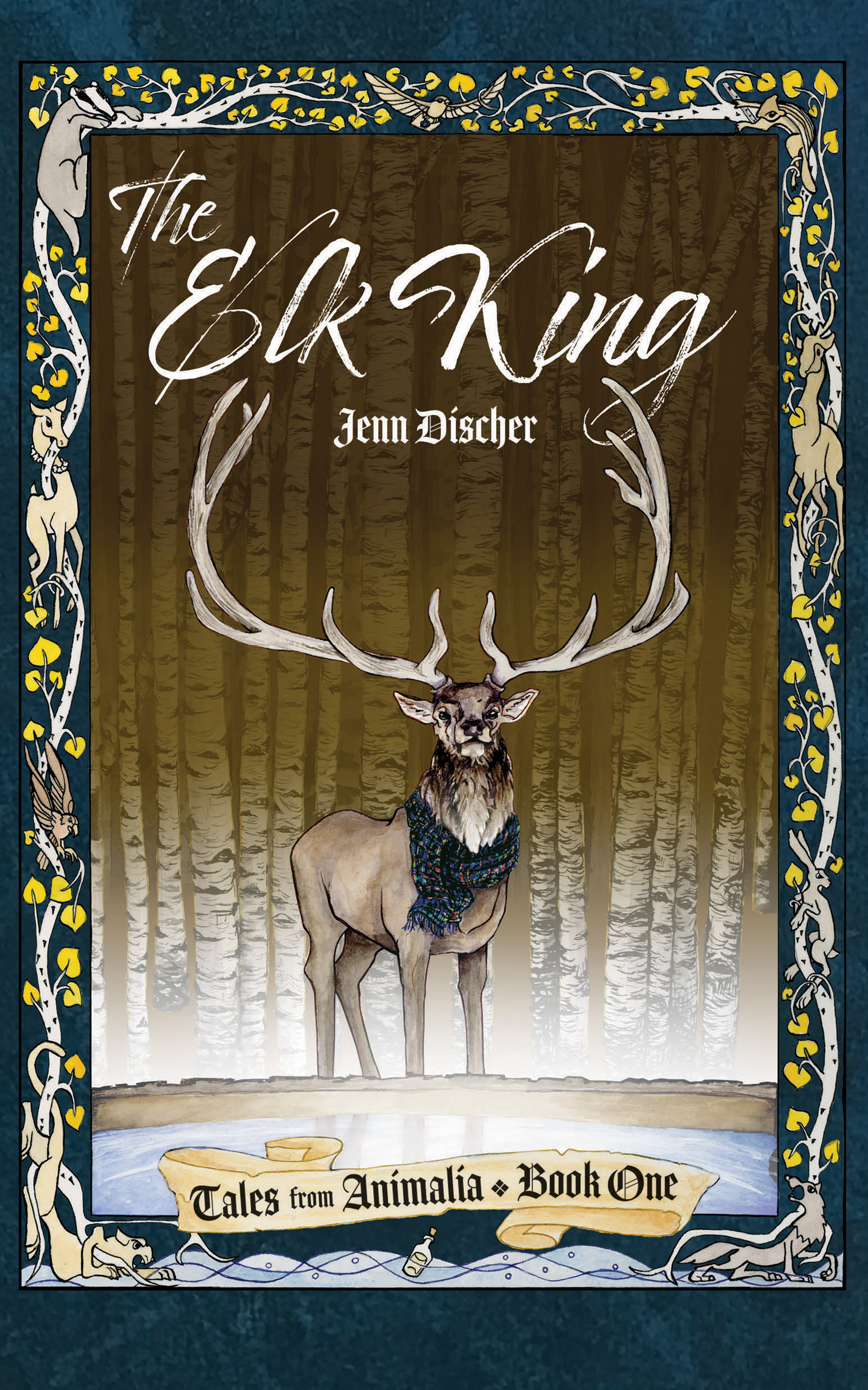 The Elk King (Tales of Animalia Book #1)