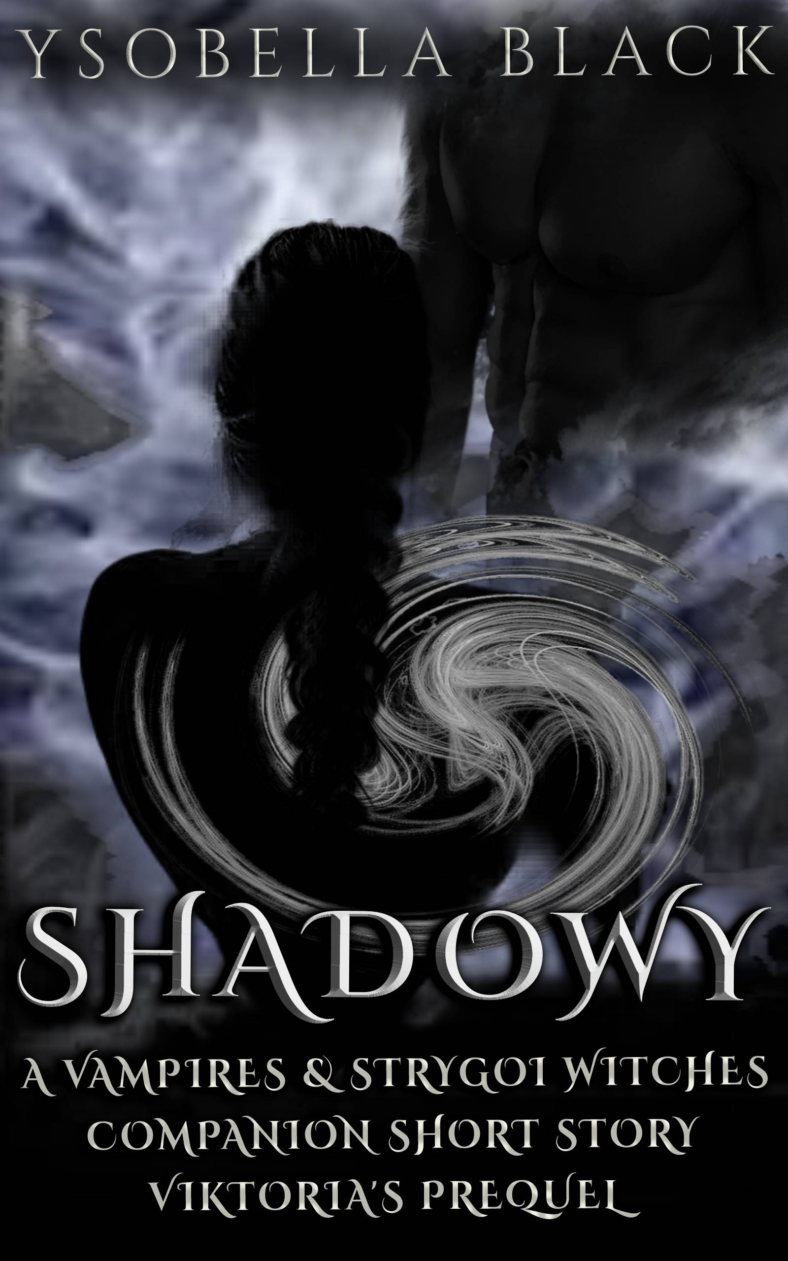 Shadowy: Viktoria's Prequel (Vampires & Strygoi Witches Companion Short Story)