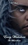 Every Wickedness:...