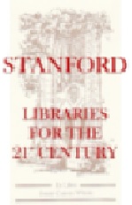STANFORD Libraries for the 21st Century