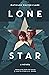 Lone Star: A Novel