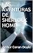 LAS AVENTURAS DE SHERLOCK HOME (Spanish Edition)