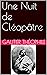Une Nuit de Cléopâtre (French Edition)