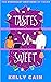 Tastes So Sweet (The Everhe...