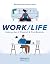 Work / Life by Springtide Research Institute