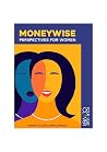 Moneywise - Perspectives for Women Moneywise - Perspectives for Women