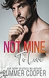 Not Mine To Love by Summer Cooper