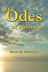 The Odes of Solomon: Jesus' Songbook