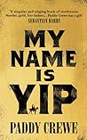 My Name is Yip by CREWE Paddy