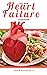 THE NEW HEART FAILURE COOKB...