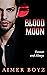 Blood Moon (The Blood Bond Trilogy Book 3)