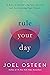 Rule Your Day: 6 Keys to Maximizing Your Success and Accelerating Your Dreams