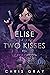 Elise and the Two Kisses