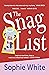 The Snag List: A smart and laugh-out-loud funny novel about female friendship