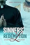 Sinners' Redemption by Sam E. Kraemer Sinners' Redemption by Sam E. Kraemer