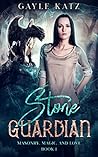 Stone Guardian (Masonry, Magic, and Love, #1)