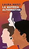 La materia alternativa by Laura Marzi