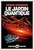 Le Jardin quantique (The Quantum Evolution #2)