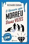 O Homem que Morreu Duas Vezes by Richard Osman