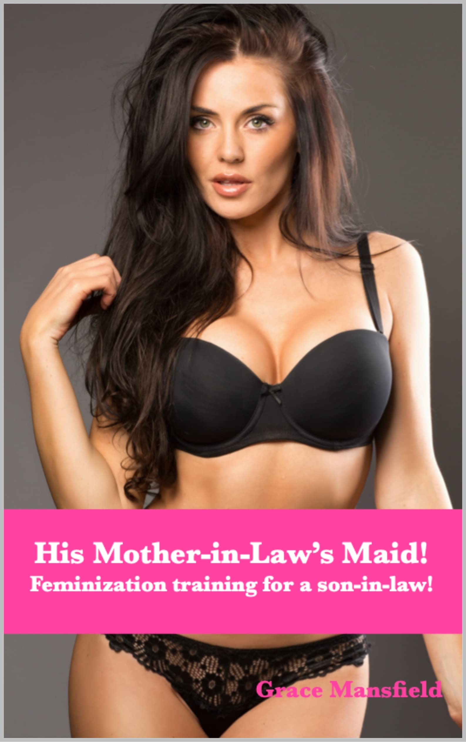 His Mother-in-Law's Maid: Feminization training for a son-in-law! (Kindle Edition)