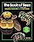The Book of Bees: Inside the Hives and Lives of Honeybees, Bumblebees, Cuckoo Bees, and Other Busy Buzzers