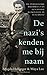 De nazi's kenden me bij naam