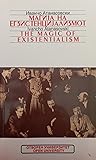 Магијата на егзистенцијализмот
