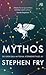 Mythos: De grekiska myterna återberättade av Stephen Fry
