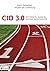 CIO 3.0 - Het verschil maken bij digitale transformatie (Dutch Edition)