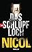 Das Schlupfloch: Thriller (...