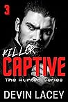 Killer Captive 3: Dark Dubcon Forced Virgin Hostage Romance (The Hunted Series) Killer Captive 3: Dark Dubcon Forced Virgin Hostage Romance (The Hunted Series)