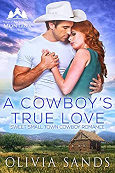 A Cowboy’s True Love (Sweet Mountain Montana #1)