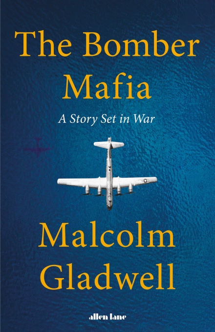 The Bomber Mafia: A Dream, a Temptation, and the Longest Night of the Second World War