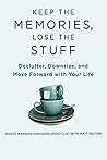 Notebook: Keep the Memories, Lose the Stuff: 120 pages Declutter, Downsize, and Move Forward with Your Life