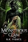 A Monstrous Claim (A Monstrous Claim, #1)