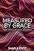 Measured by Grace: How God Defines Success