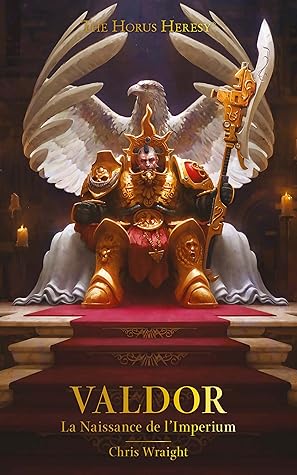 Valdor: La Naissance de l’Imperium (The Horus Heresy) (French Edition)