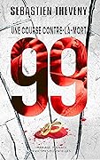 MARIAGE MORTEL: 99 : Une course contre-la-mort (Enquêtes Bastaro / Colombe)