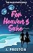 For Heaven's Sake (The False Starts #3)