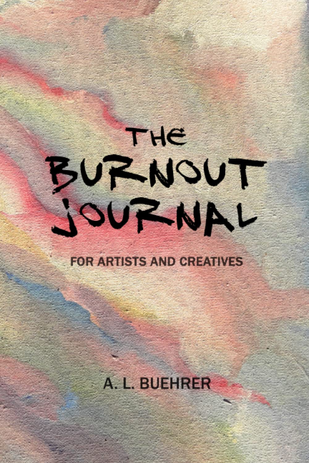 The Burnout Journal for Artists and Creatives
