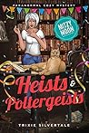Heists and Polter...