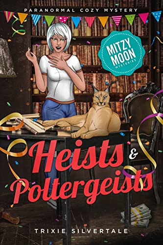 Heists and Poltergeists (Mitzy Moon #18)
