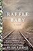 The Raffle Baby by Ruth Talbot